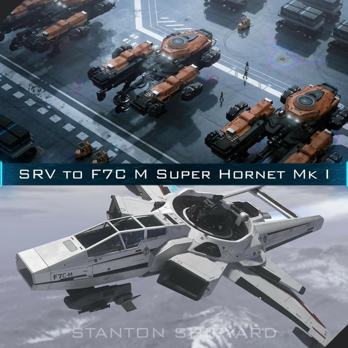 Upgrade - SRV to F7C-M Super Hornet Mk I