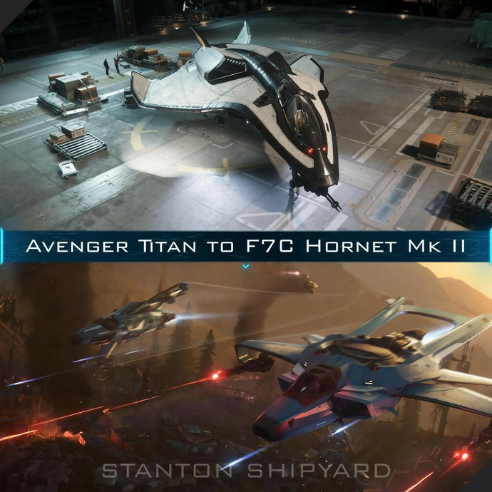 Upgrade - Avenger Titan to F7C Hornet Mk II