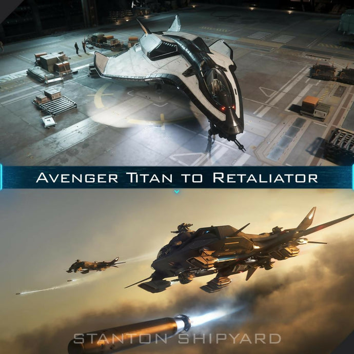 Upgrade - Avenger Titan to Retaliator