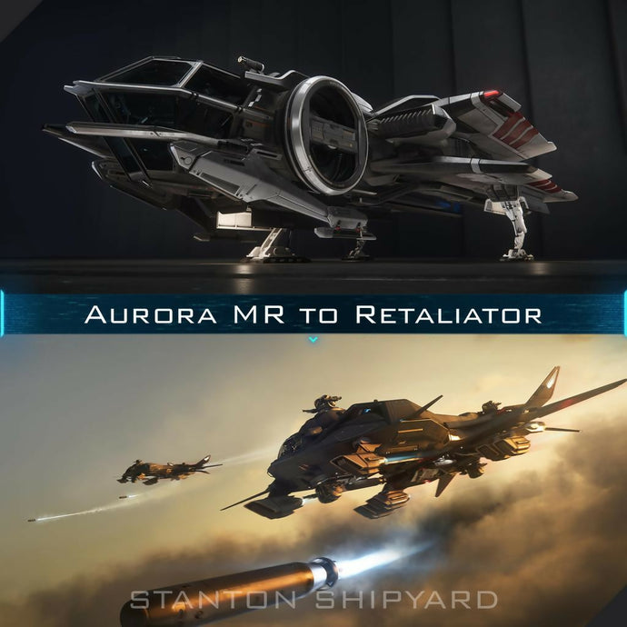 Upgrade - Aurora MR to Retaliator
