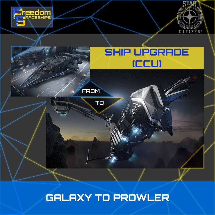 Upgrade - Galaxy to Prowler