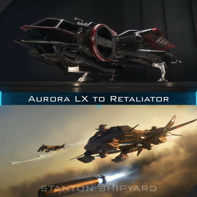 Upgrade - Aurora LX to Retaliator