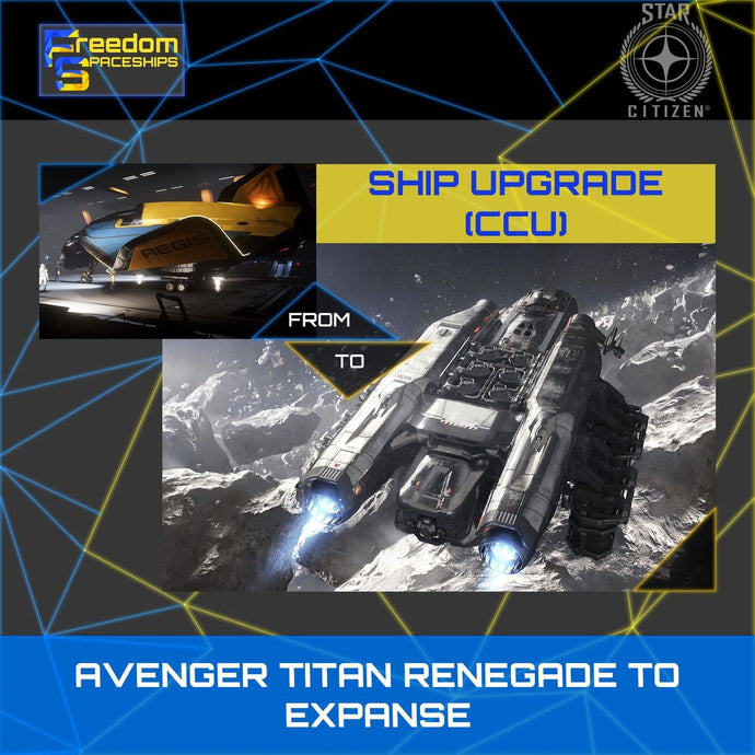 Upgrade - Avenger Titan Renegade to Expanse