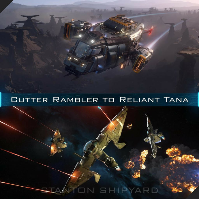 Upgrade - Cutter Rambler to Reliant Tana