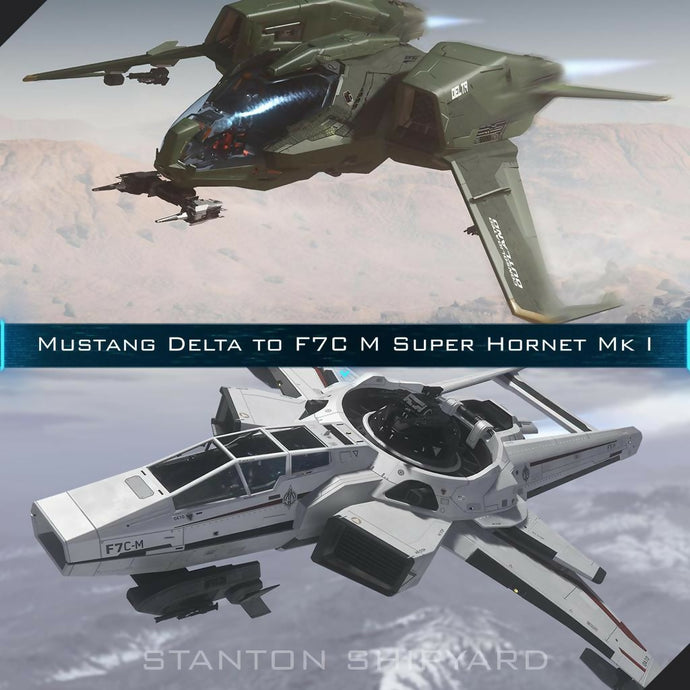 Upgrade - Mustang Delta to F7C-M Super Hornet Mk I