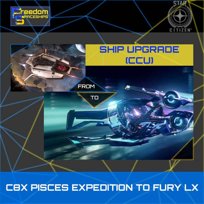 Upgrade - C8X Pisces Expedition to Fury LX