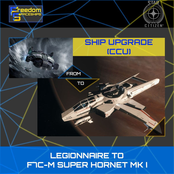Upgrade - Legionnaire to F7C-M Super Hornet MK I