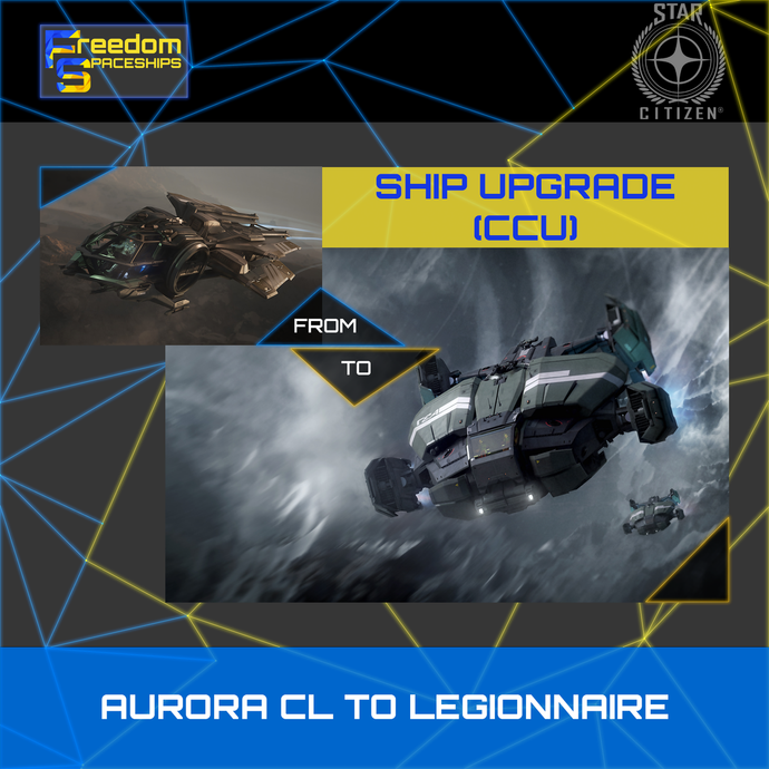 Upgrade - Aurora CL to Legionnaire