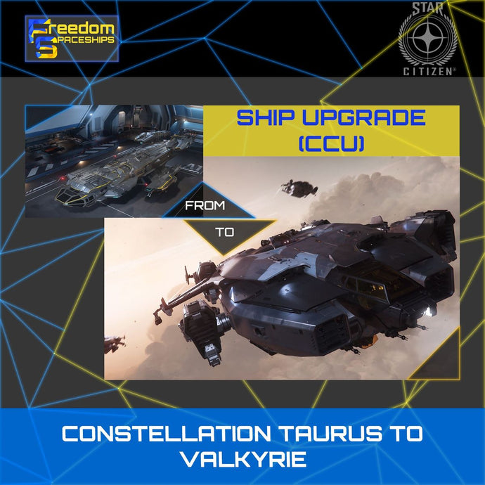 Upgrade - Constellation Taurus to Valkyrie