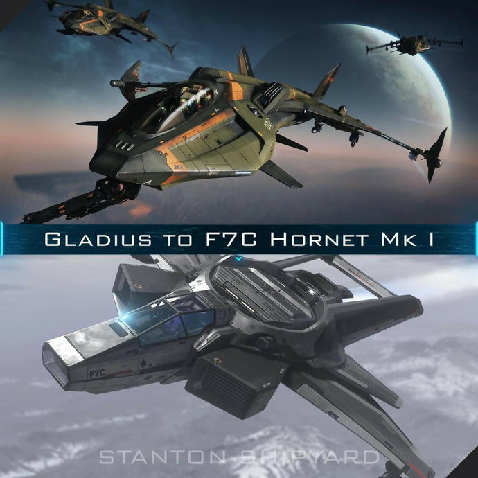 Upgrade - Gladius to F7C Hornet Mk I