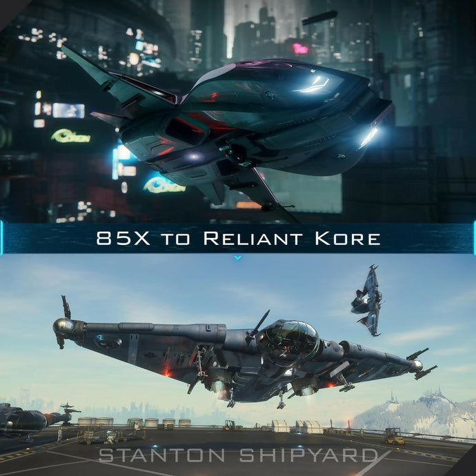 85X-to-Reliant-Kore