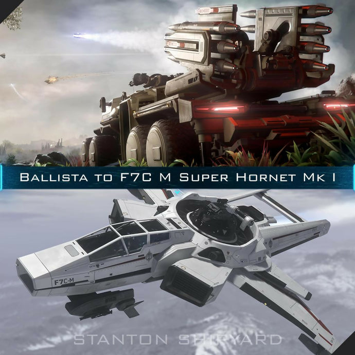 Upgrade - Ballista to F7C-M Super Hornet Mk I