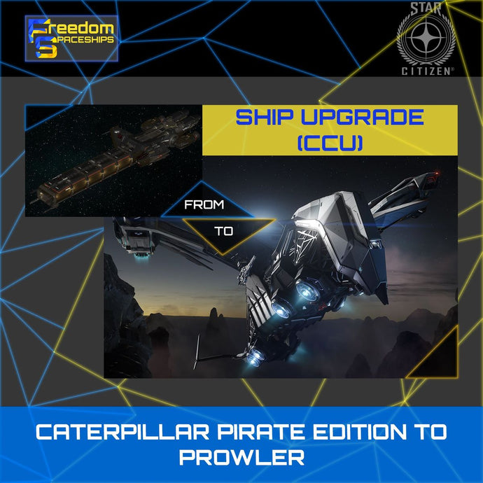 Upgrade - Caterpillar Pirate Edition to Prowler