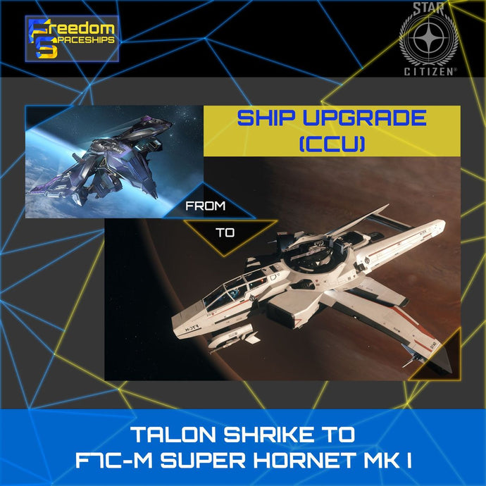 Upgrade - Talon Shrike to F7C-M Super Hornet MK I