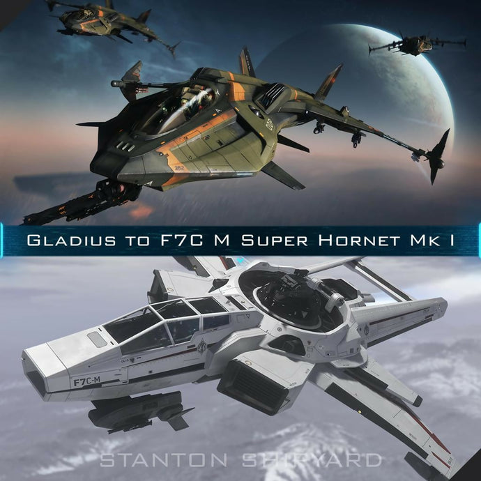 Upgrade - Gladius to F7C-M Super Hornet Mk I