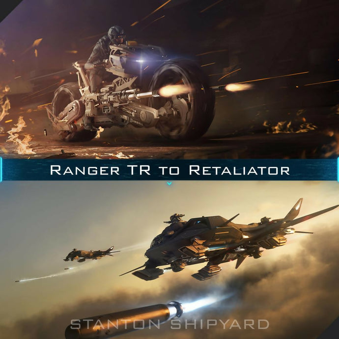 Upgrade - Ranger TR to Retaliator