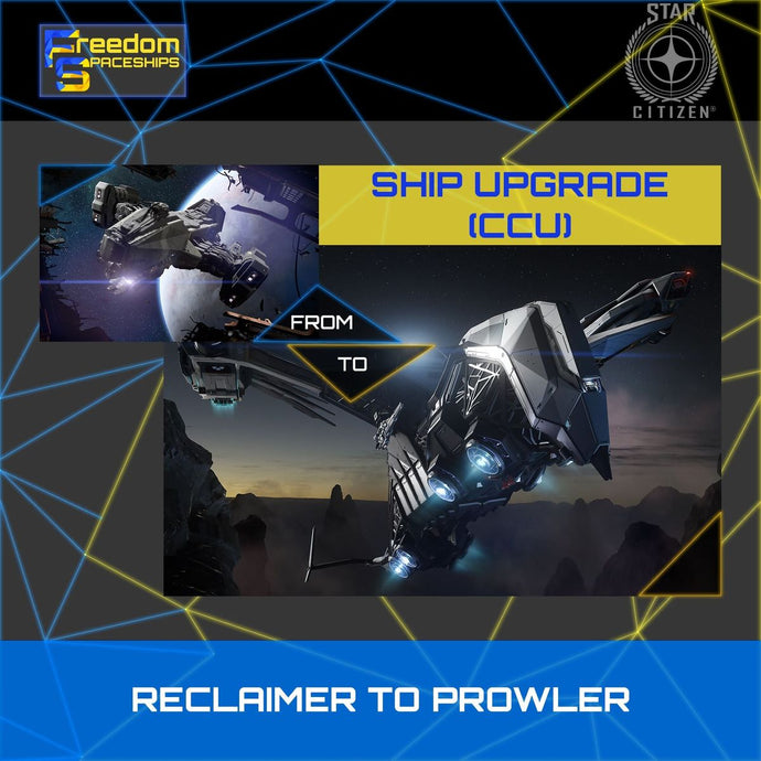Upgrade - Reclaimer to Prowler