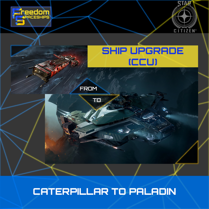 Upgrade - Caterpillar to Paladin