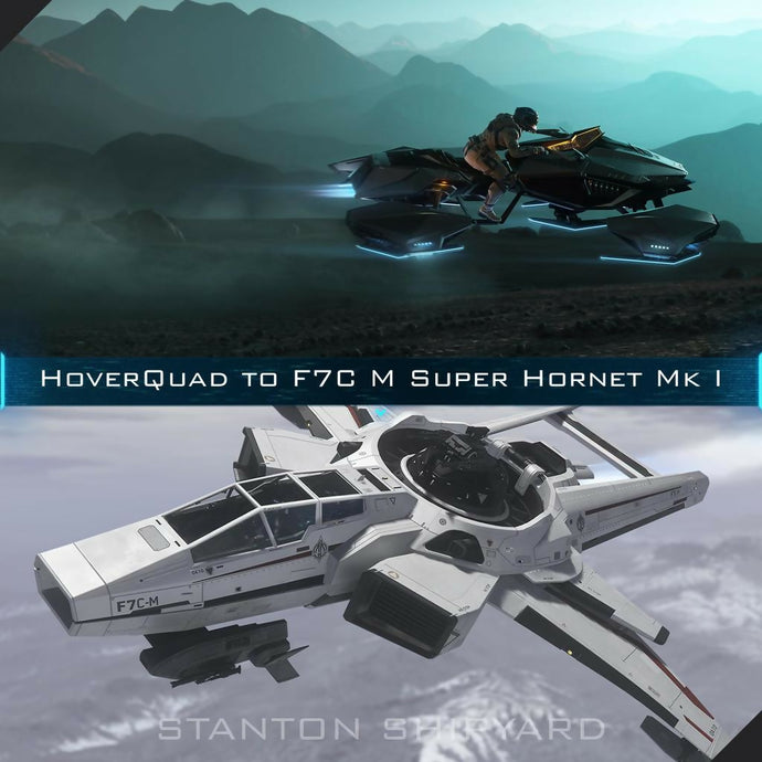 Upgrade - Hoverquad to F7C-M Super Hornet Mk I
