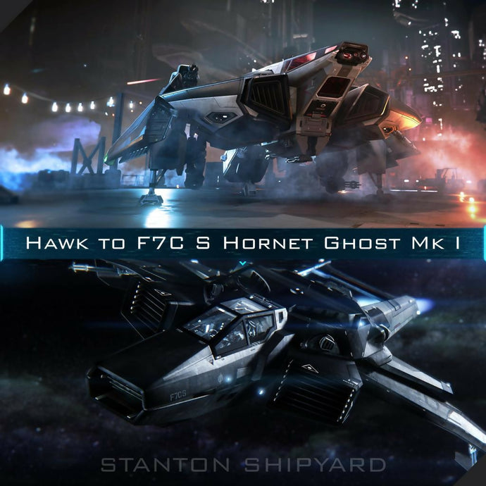 Upgrade - Hawk to F7C-S Hornet Ghost Mk I