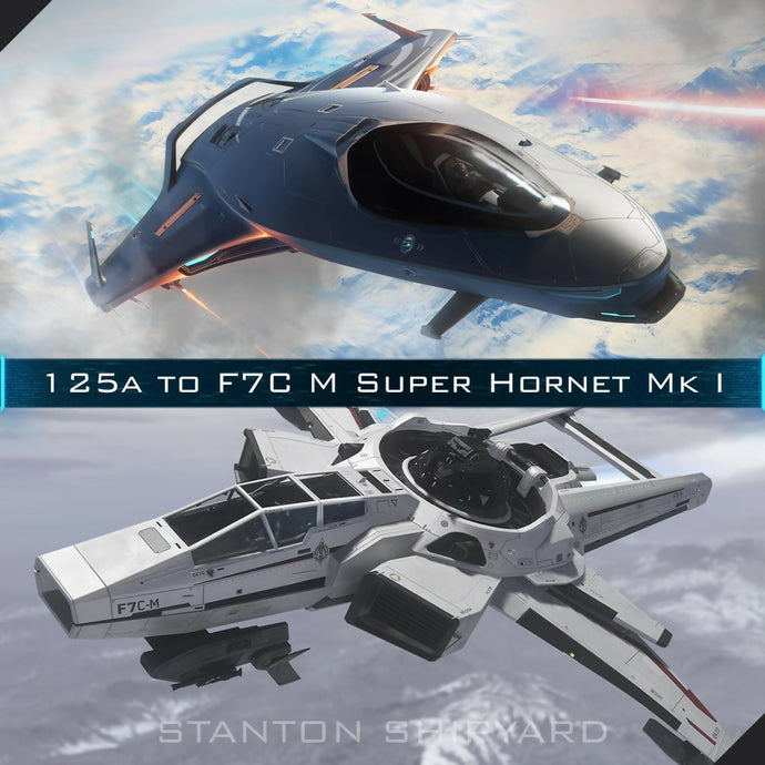 Upgrade - 125a to F7C-M Super Hornet Mk I