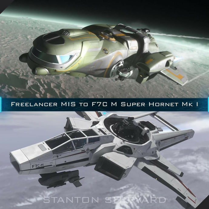 Upgrade - Freelancer MIS to F7C-M Super Hornet Mk I