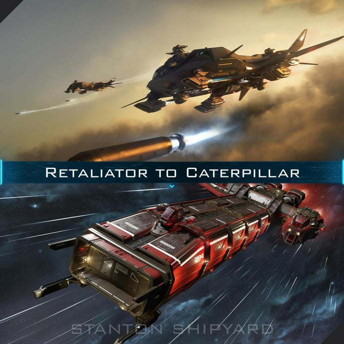 Upgrade - Retaliator to Caterpillar