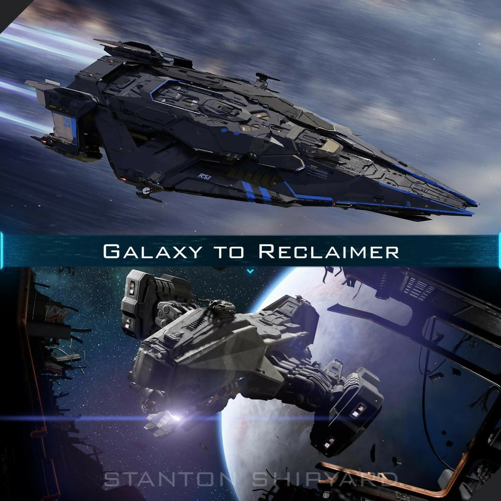 Galaxy-to-Reclaimer