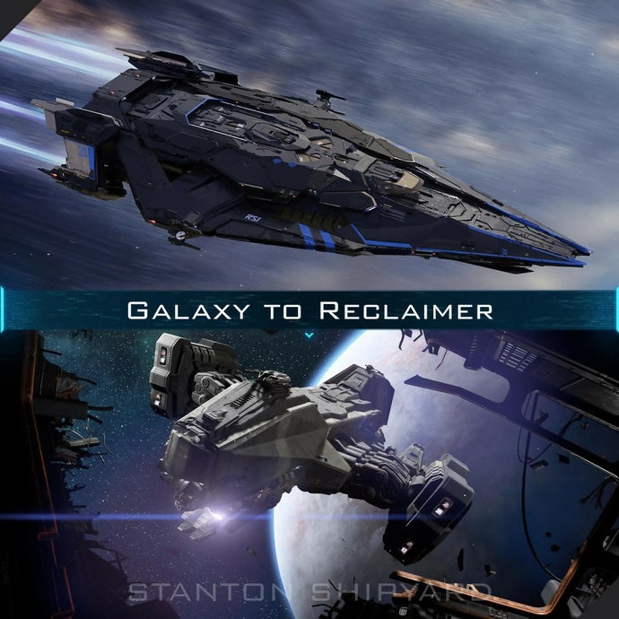 Galaxy-to-Reclaimer