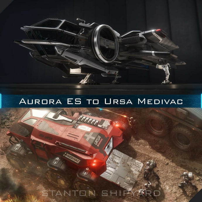 Upgrade - Aurora ES to Ursa Medivac
