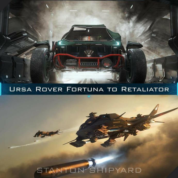 Upgrade - Ursa Rover Fortuna to Retaliator