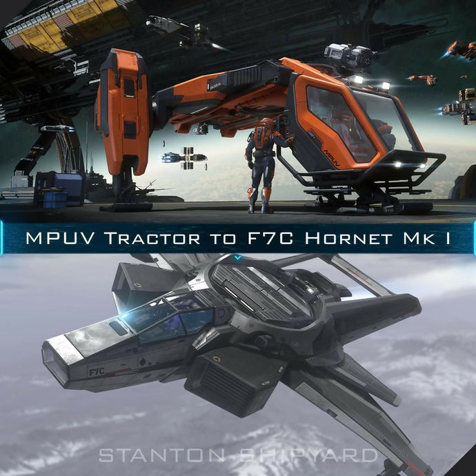 Upgrade - MPUV Tractor to F7C Hornet Mk I