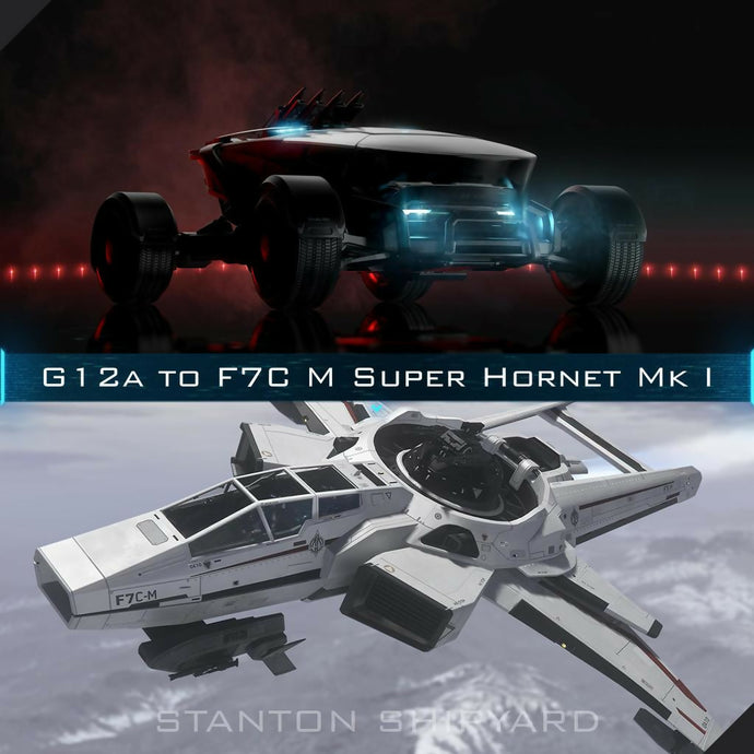 Upgrade - G12a to F7C-M Super Hornet Mk I