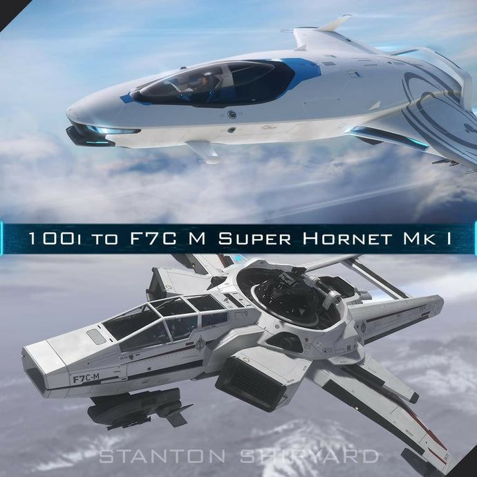 Upgrade - 100i to F7C-M Super Hornet Mk I