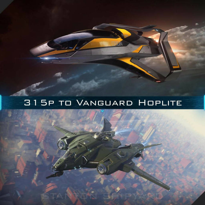 Upgrade - 315p to Vanguard Hoplite