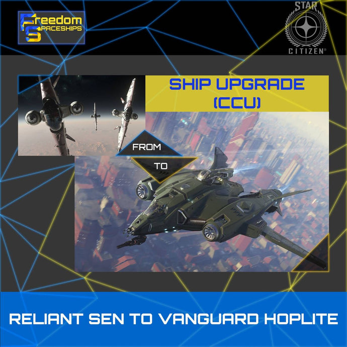 Upgrade - Reliant Sen to Vanguard Hoplite