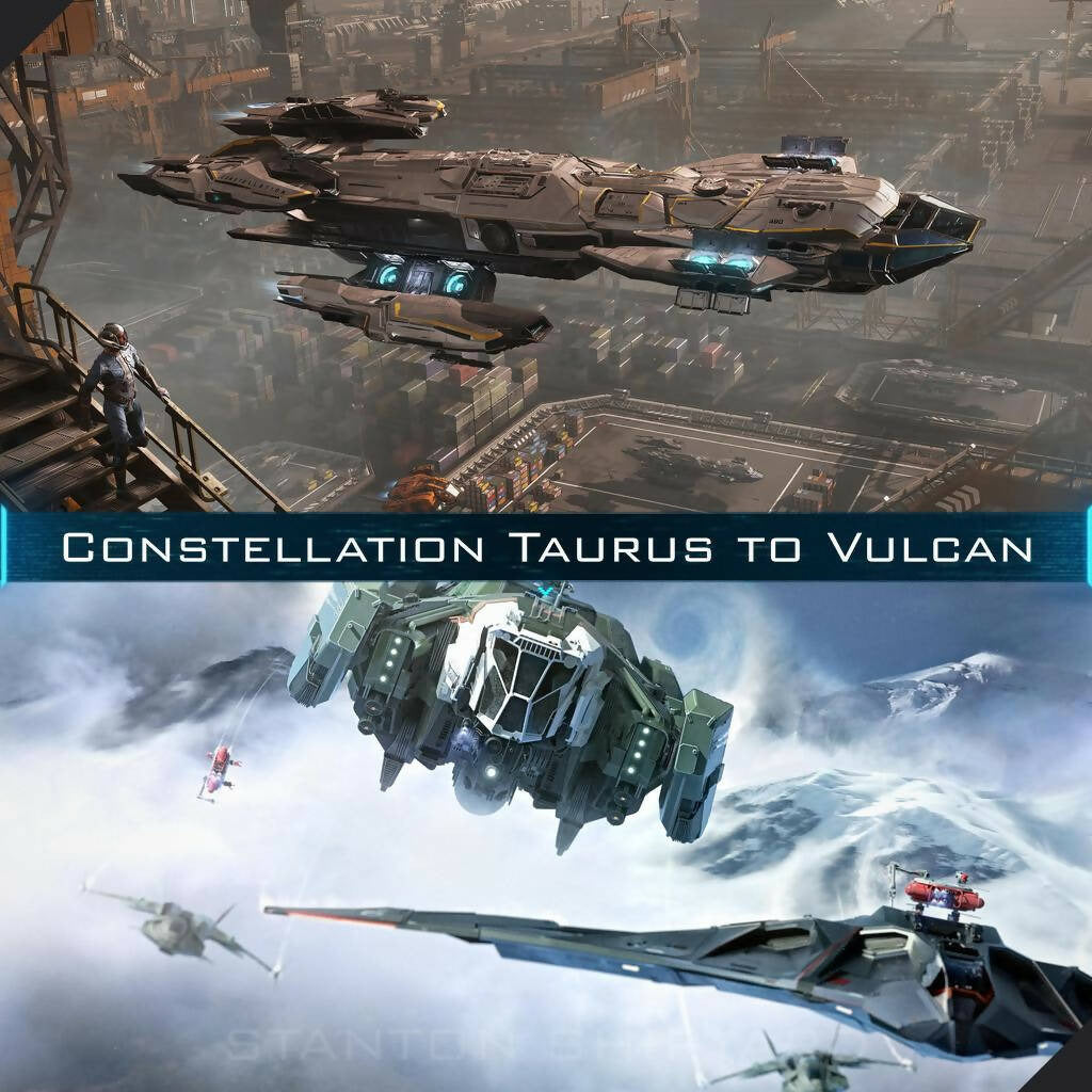 Upgrade - Constellation Taurus to Vulcan