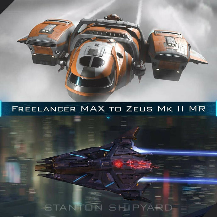 Upgrade - Freelancer MAX to Zeus Mk II MR