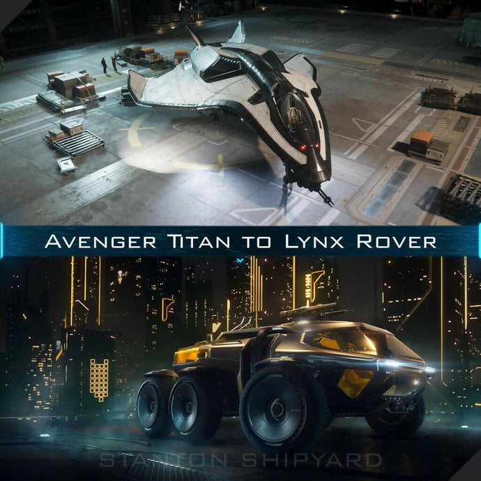 Upgrade - Avenger Titan to Lynx Rover