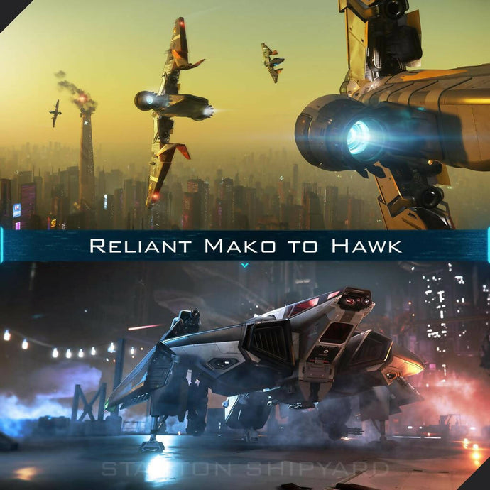 Upgrade - Reliant Mako to Hawk