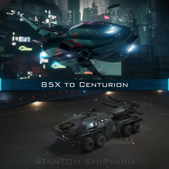 Upgrade - 85X to Centurion