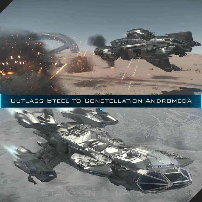Upgrade - Cutlass Steel to Constellation Andromeda