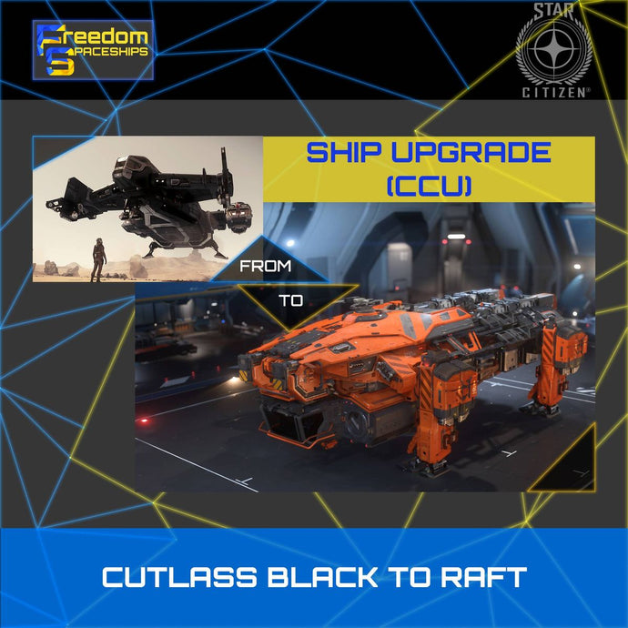 Upgrade - Cutlass Black to Raft