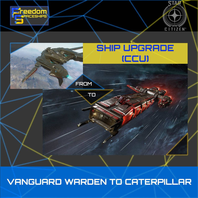 Upgrade - Vanguard Warden to Caterpillar
