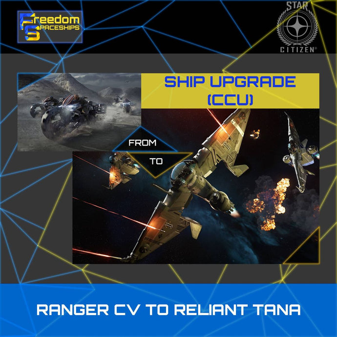 Upgrade - Ranger CV to Reliant Tana