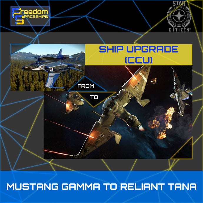 Upgrade - Mustang Gamma to Reliant Tana