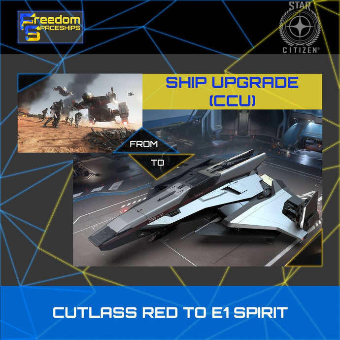 Upgrade - Cutlass Red to E1 Spirit