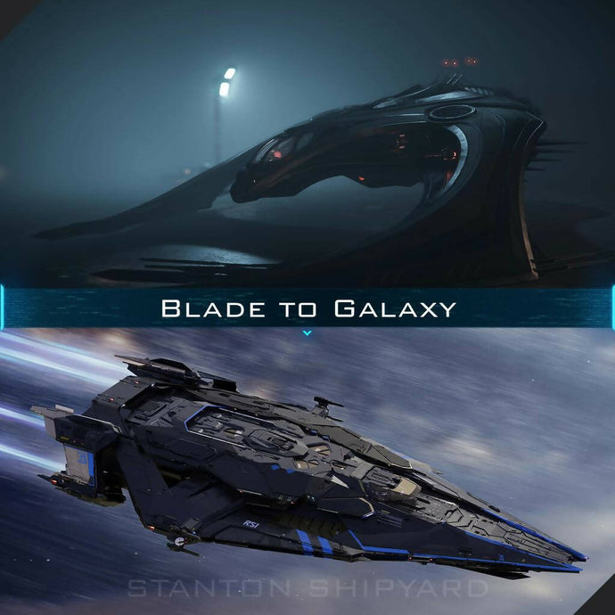 Upgrade - Blade to Galaxy