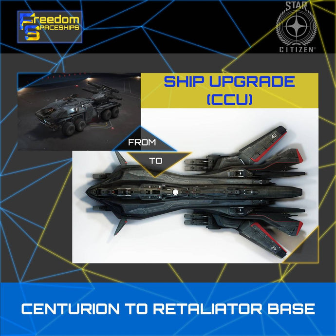 Upgrade - Centurion to Retaliator Base