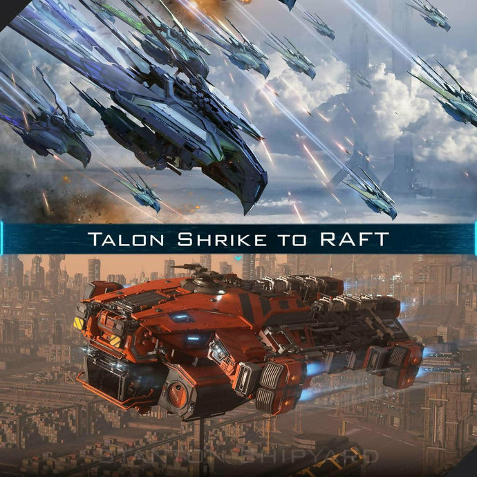 Upgrade - Talon Shrike to RAFT
